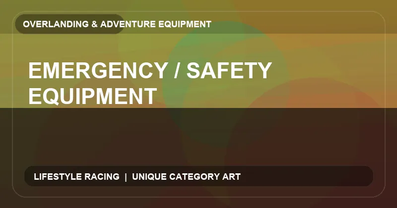 Emergency / Safety Equipment